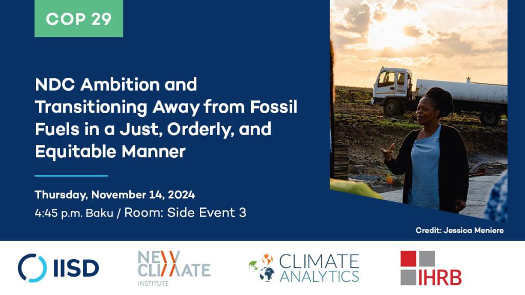 Card for COP 29 event "NDC Ambition and Transitioning Away from Fossil Fuels in a Just, Orderly, and Equitable Manner"